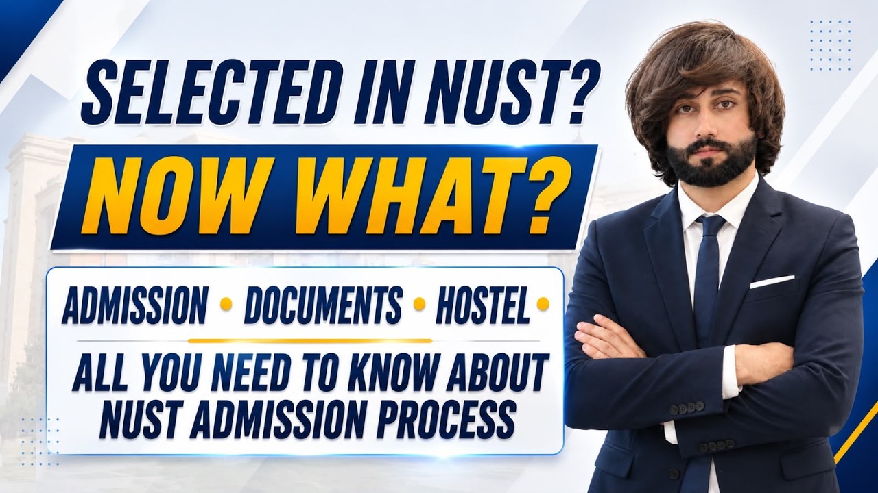 NUST Admission Process After Merit List 2026 | Hostel I Fees I  Admission Documents I NUST Hostel