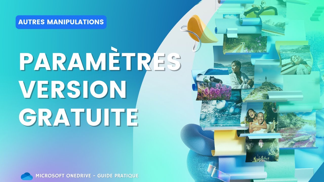 Paramètres – Version Gratuite | Microsoft OneDrive – Guide Pratique - S05E07