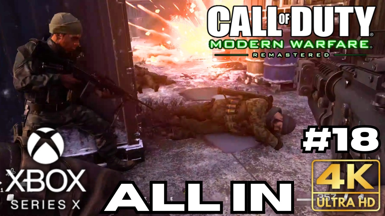 Call of Duty Modern Warfare Remastered Mission 18 All In | Xbox Series X | 4K HDR | No Commentary