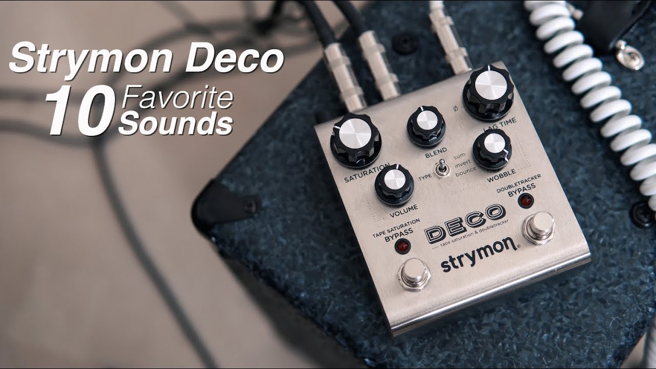 Strymon Deco - 10 Favorite Sounds (In Stereo)