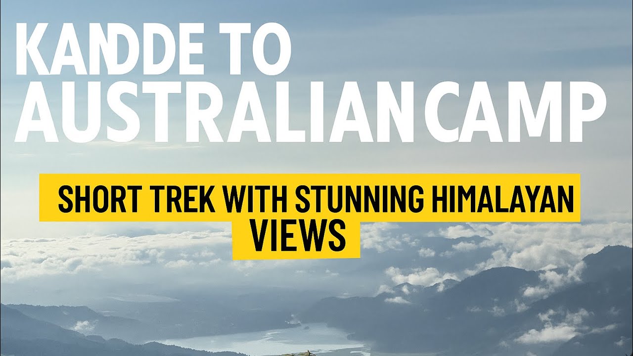 Australian Camp Hike from Kande | Beginner Friendly Trek in Nepal