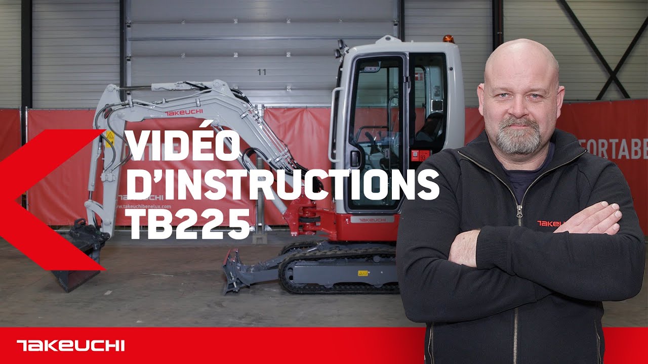Takeuchi TB225 - INSTRUCTION FRANÇAIS - Takeuchi Benelux