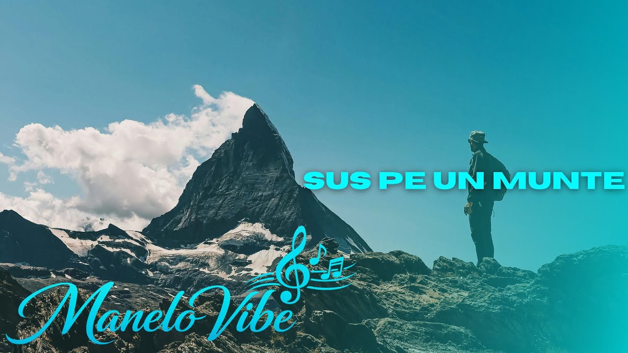 ManeloVibe - Sus pe un munte ( Oficial Audio )