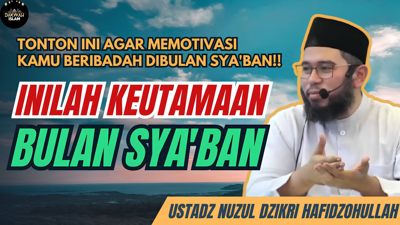 AGAR TERMOTIVASI BERIBADAH DIBULAN INI, MAKA NONTONLAH INI | Ustadz Nuzul Dzikri Hafizohullah