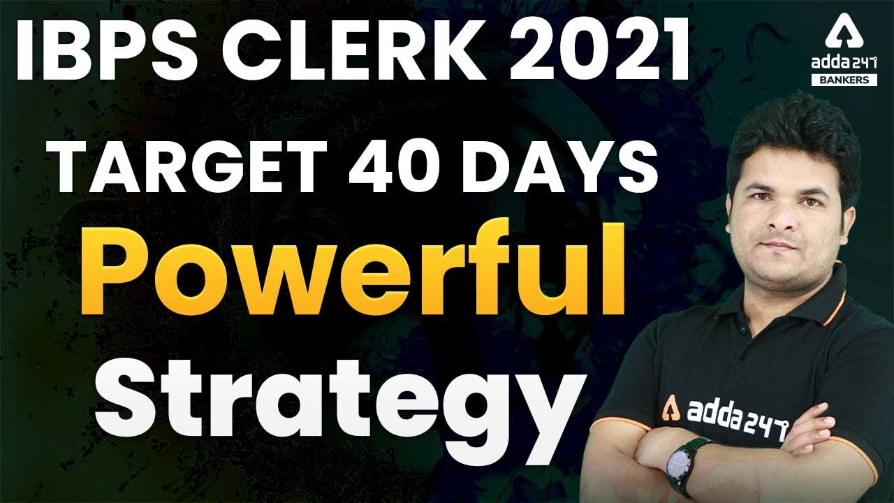 IBPS CLERK 2021 | TARGET 40 DAYS POWERFUL Strategy