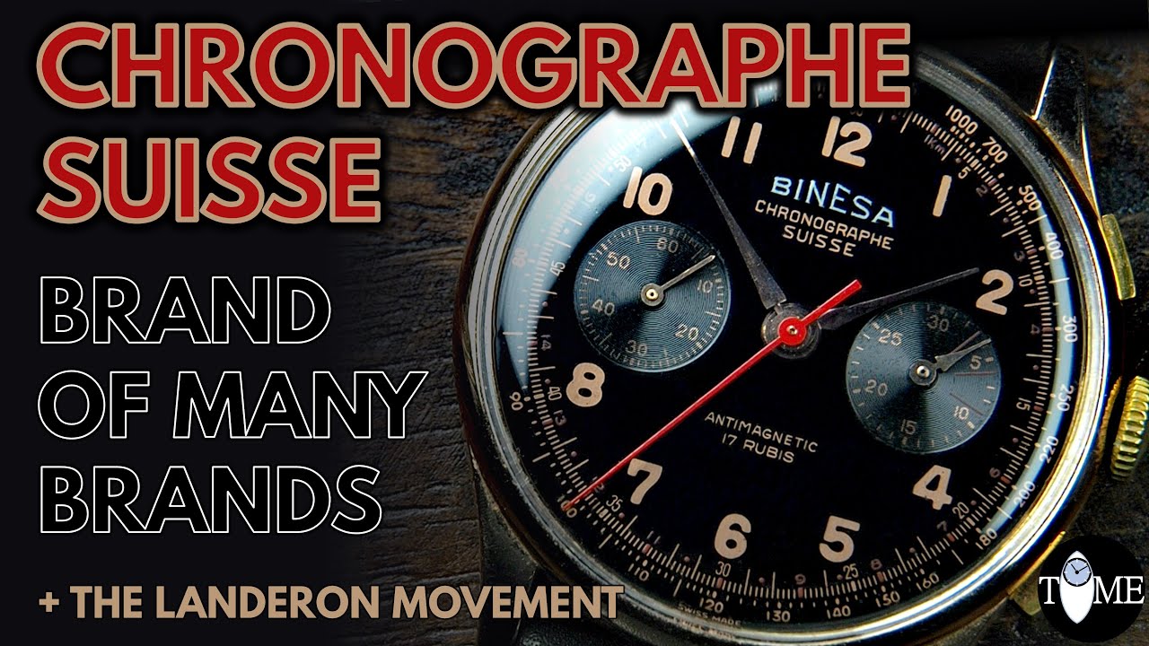 CHRONOGRAPHE SUISSE or BINESA? | TiME for the brand of many brands & the LANDERON movement history