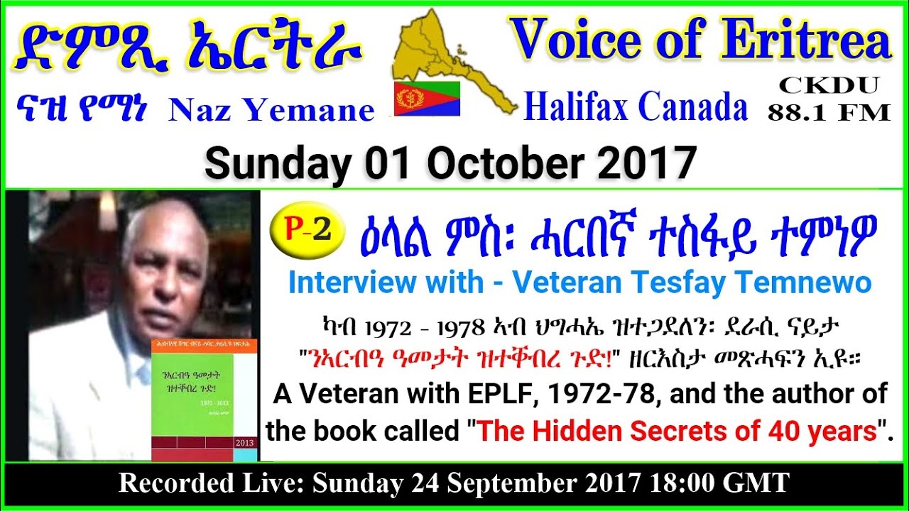 ckdu Voice of Eritrea Naz Yemane programme 2017-10-01 Veteran Tesfay Temnewo P-2