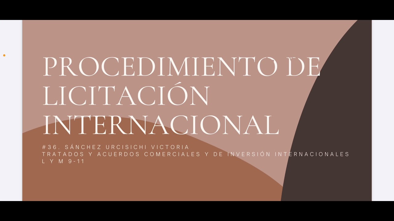 36. Procedimientos de licitaci&oacute;n internacional.