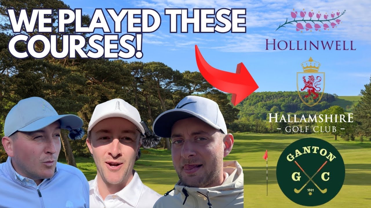GANTON, HOLLINWELL & HALLAMSHIRE | Full Program Golf Recy Vlog