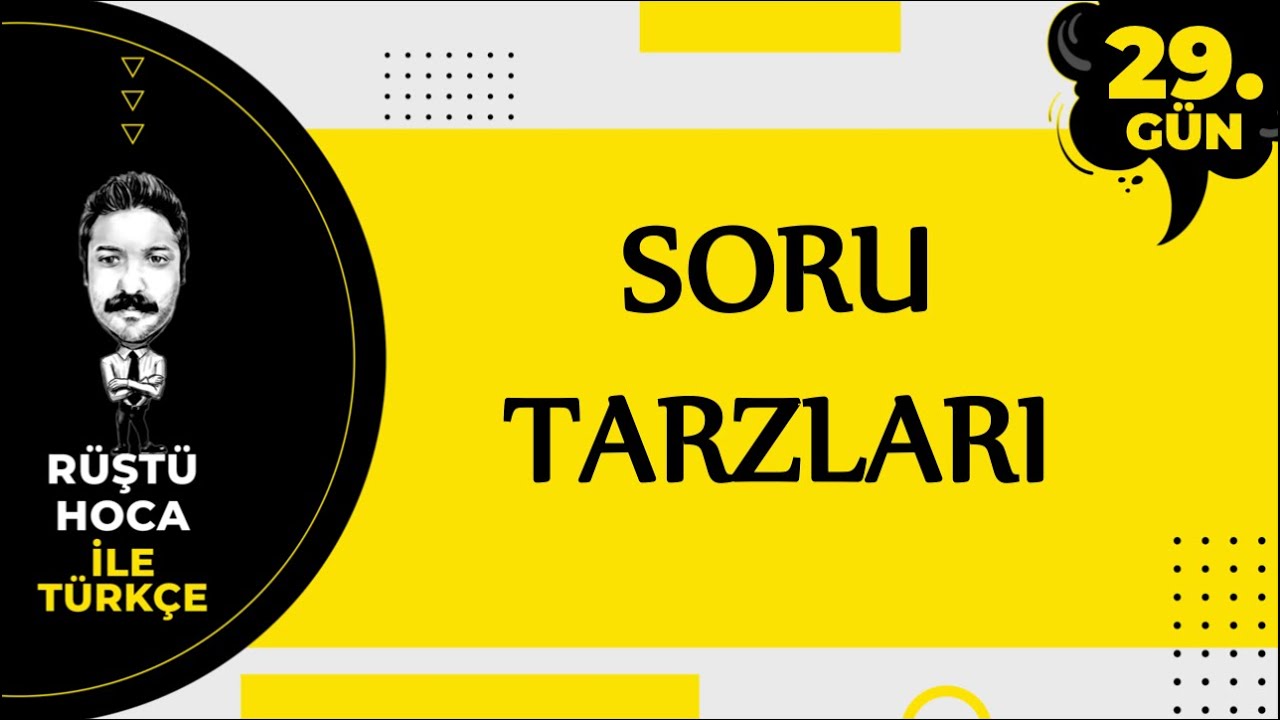 Soru Tarzları | 80 Günde Türkçe Kampı 29.Gün | RÜŞTÜ HOCA