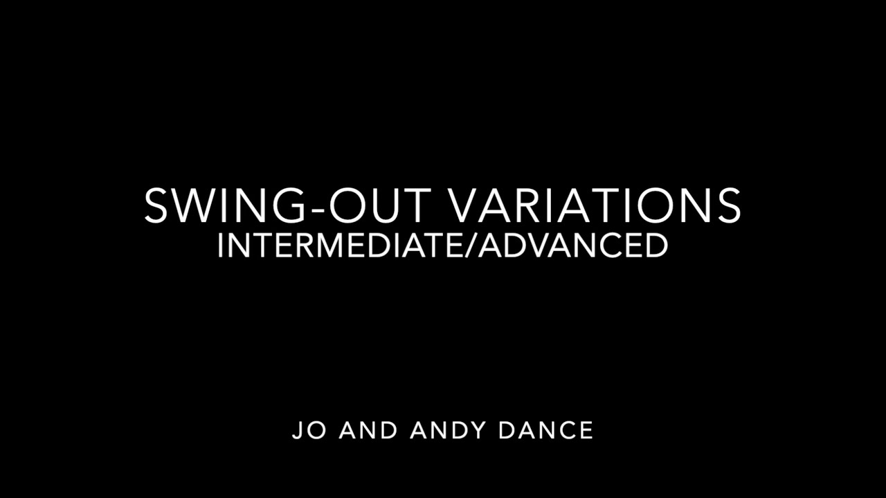 Swing-out variations - Intermediate/Advanced