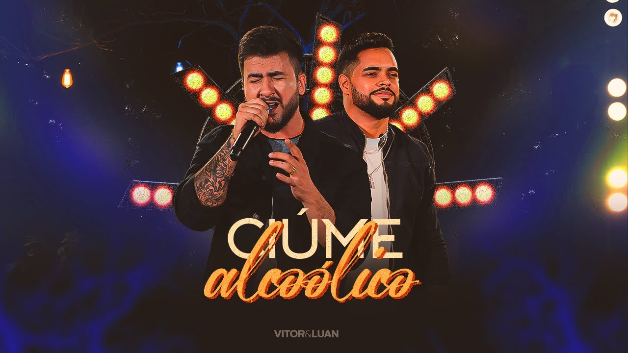 Vitor e Luan Oficial - Vitor e Luan - CIÚME ALCOÓLICO - (DVD Sofra-se A Vontade)