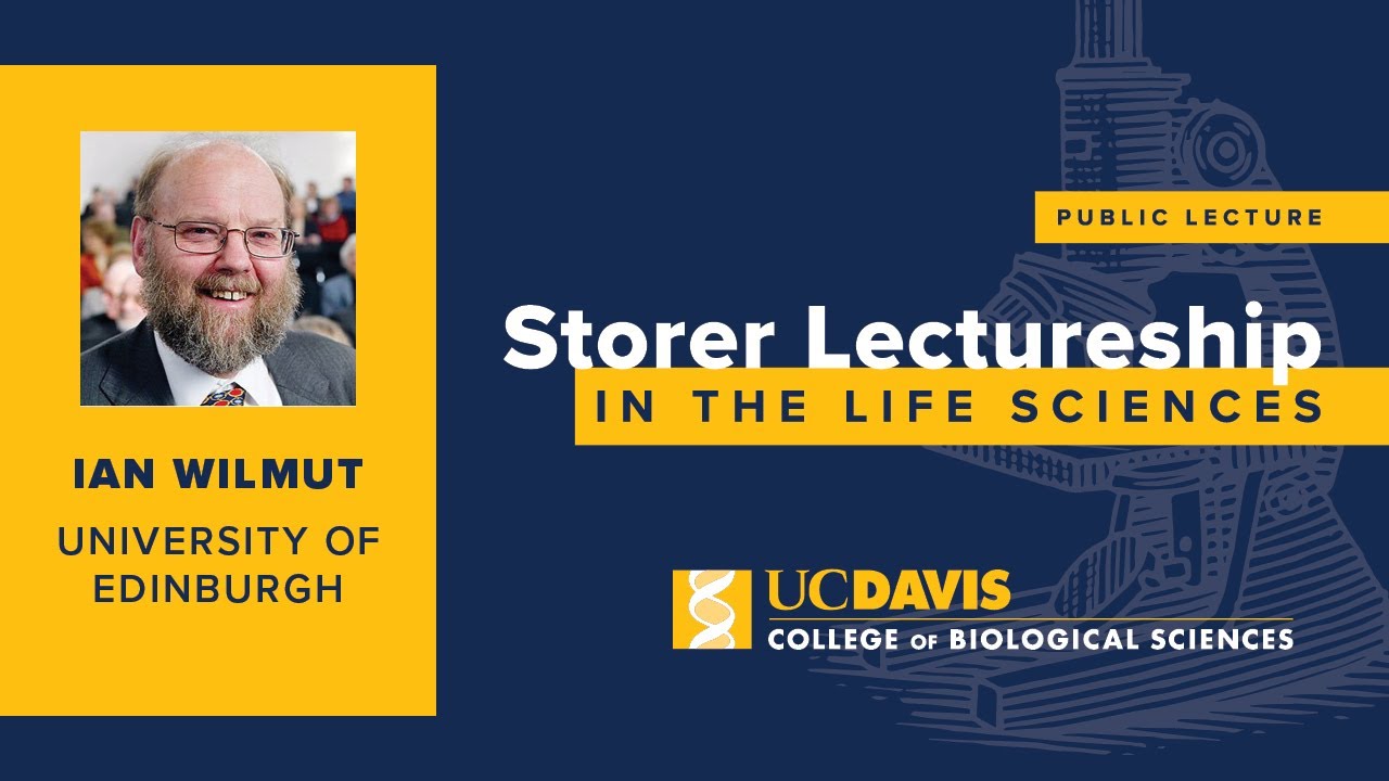 Storer Lectureship feat. Ian Wilmut, University of Edinburgh | March 14, 2008