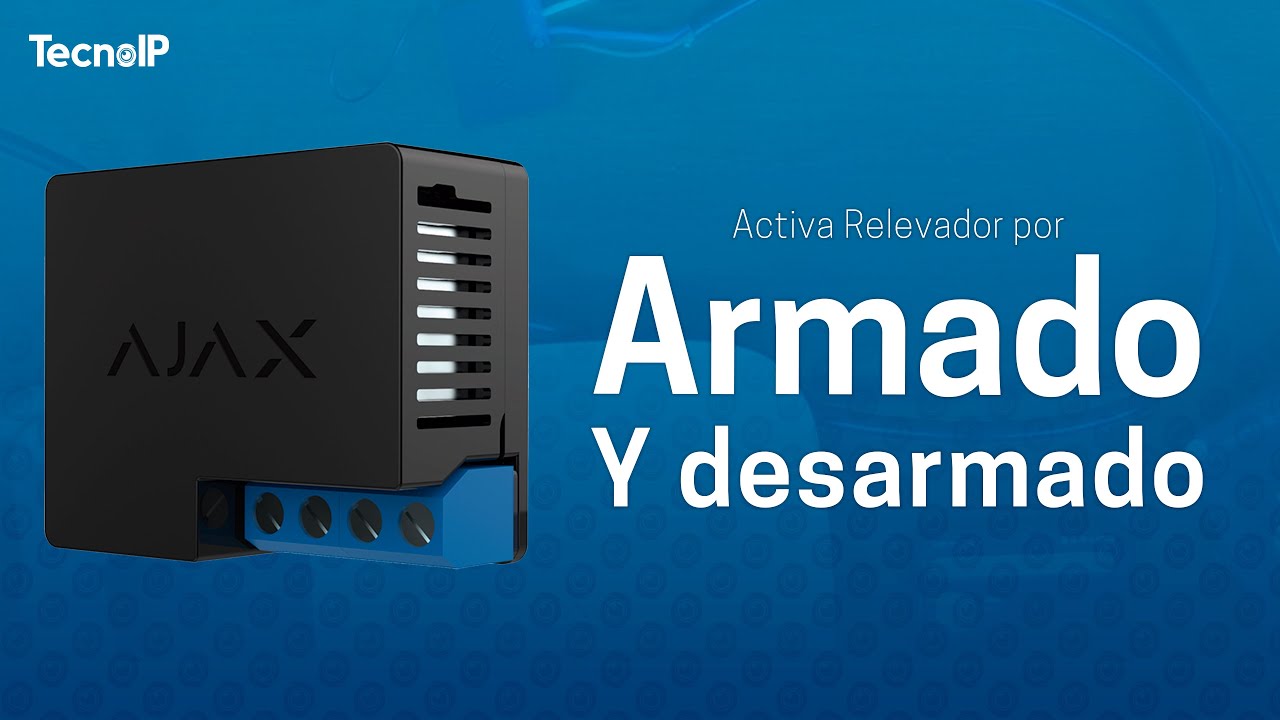 Cómo Activar un Relevador Ajax por Armado y Desarmado