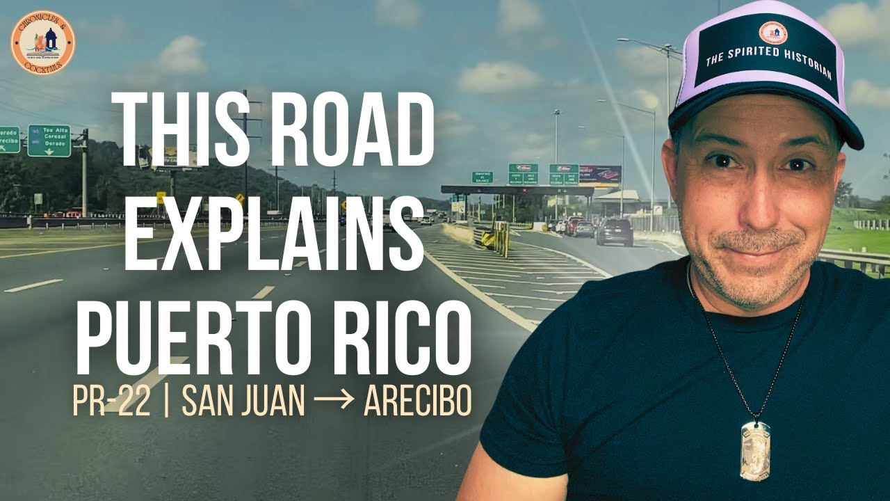 Ep36 | Highway 22 Isn’t Just a Road — It Explains Puerto Rico | Chronicles & Cocktails