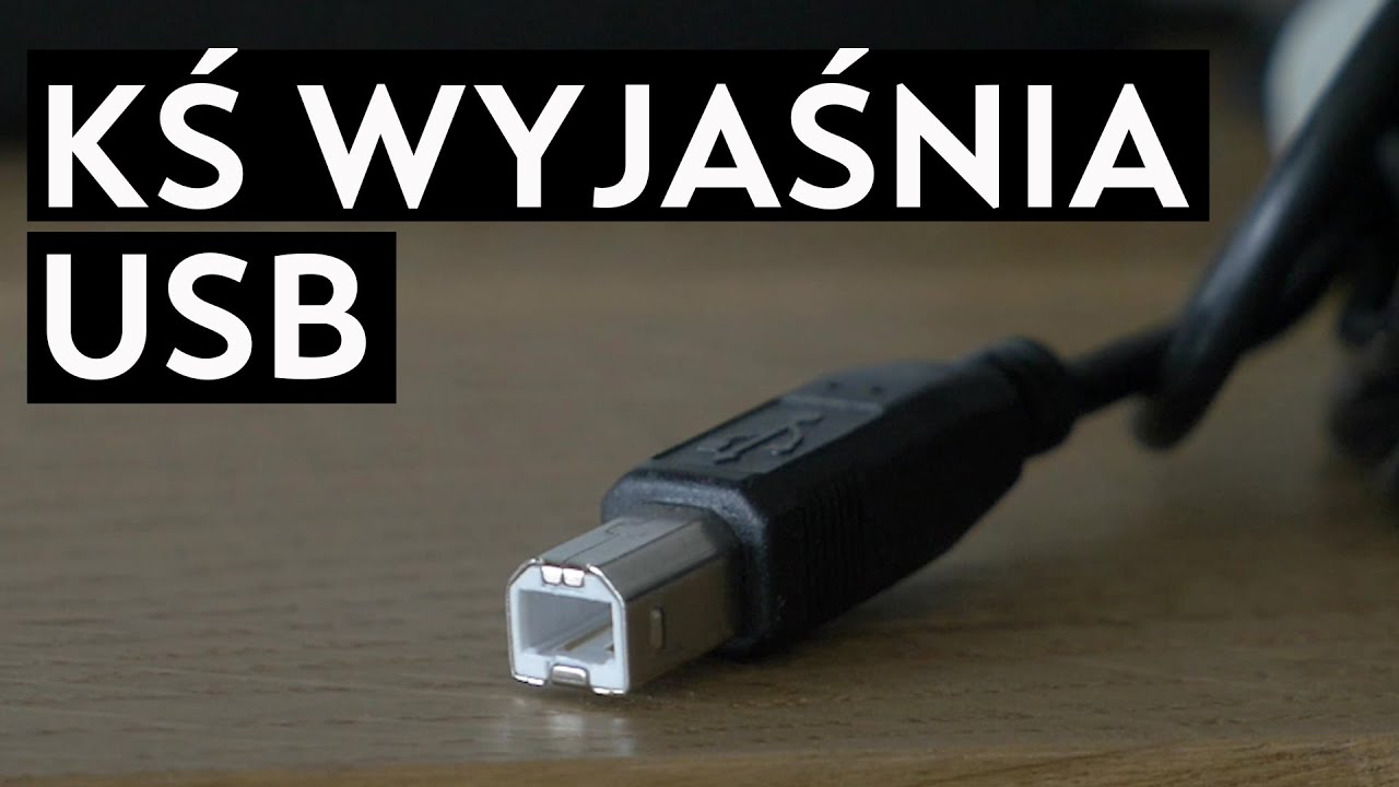 KŚ wyjaśnia - USB - dlaczego powstało i jak działa?