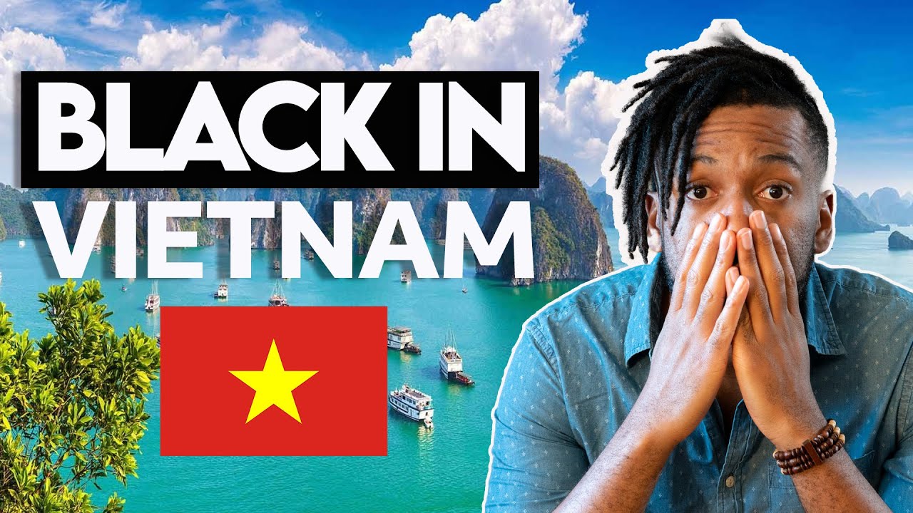 What its like being BLACK in Vietnam - The Honest Truth