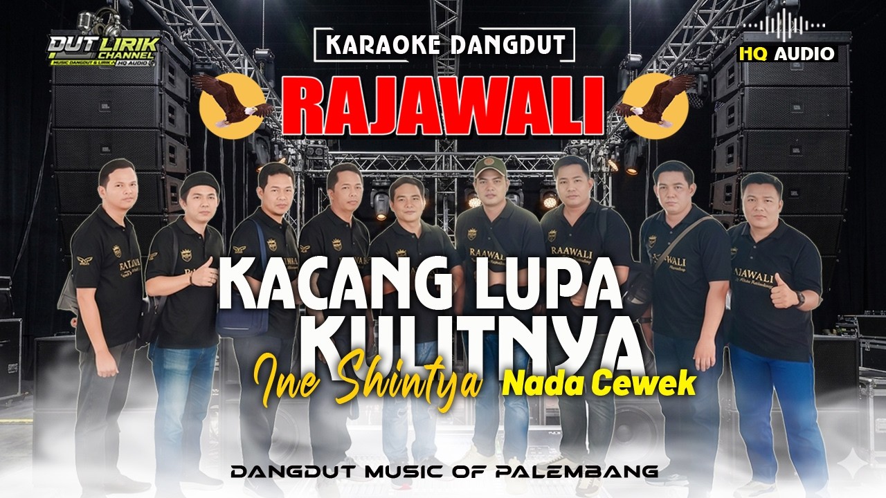 KACANG LUPA KULITNYA - KARAOKE NADA COWOK - INE SINTHYA ||RAJAWALI MUSIC PALEMBANG