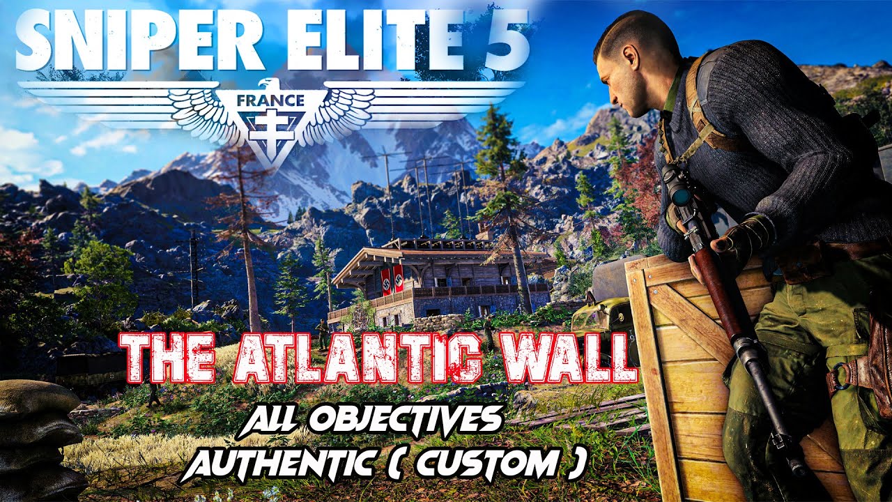 Sniper Elite 5 The Atlantic Wall Gameplay / Walkthrough / Authentic / Stealth -  Complete Objectives