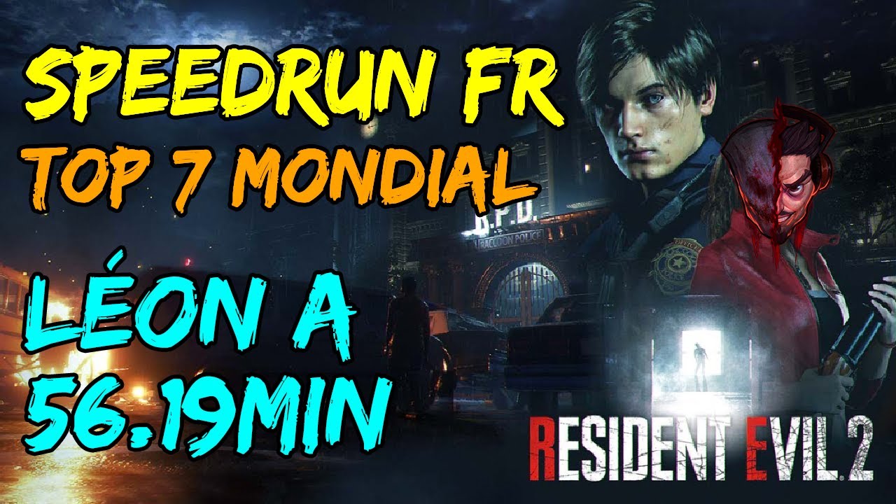 ||SPEEDRUN FR|| Leon A Normal 56min19 TOP 7|| Resident Evil 2 (2019)