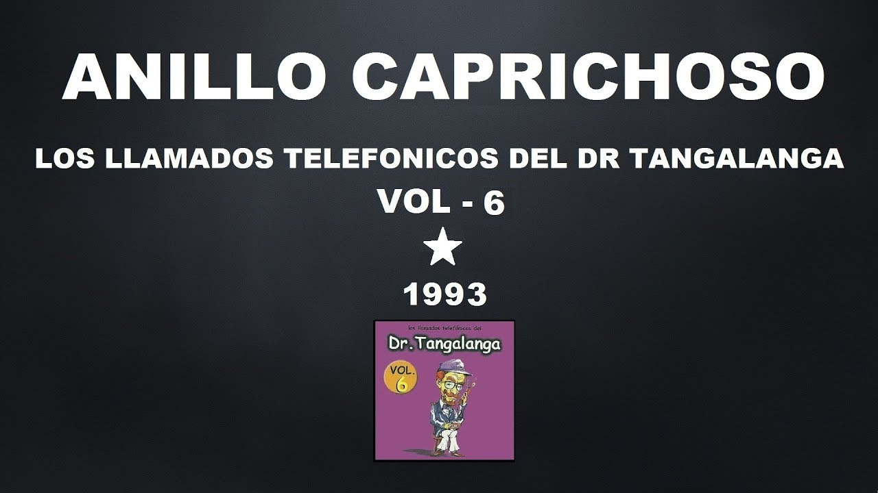 Dr Tangalanga - Anillero Caprichoso