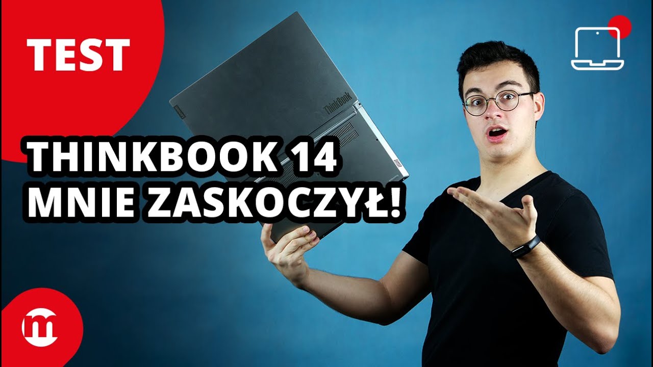 Biznesowy laptop, kt&oacute;ry zaskakuje! | Test Lenovo ThinkBook 14