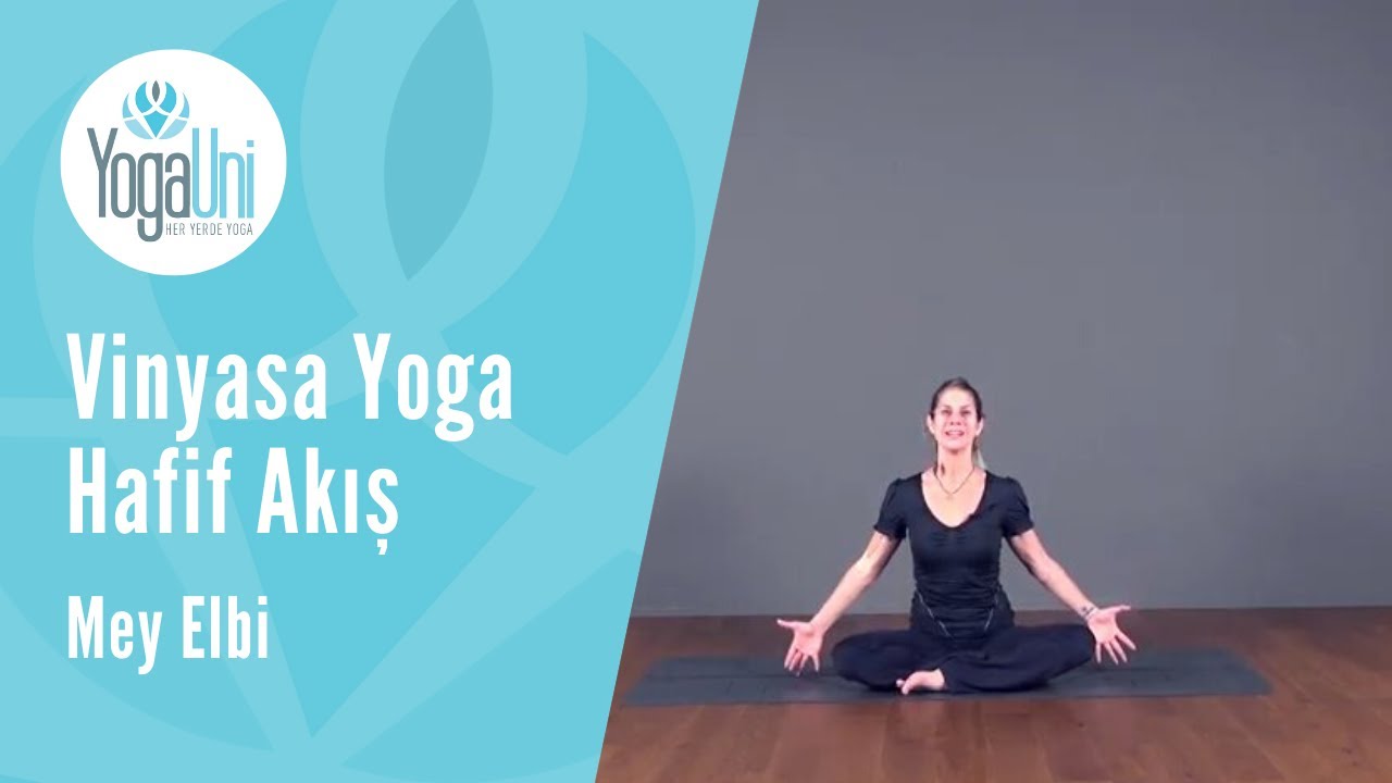 Vinyasa Yoga Hafif Akış B&uuml;k&uuml;lmeler - Mey Elbi