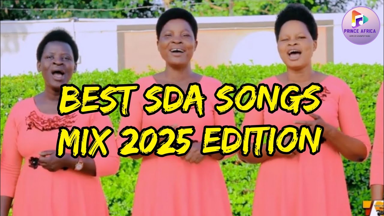 BEST SDA SONGS MIX 2025 EDITION VOL 1||PRINCE VICKY KE