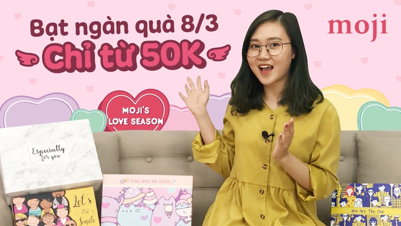 Moji Tour - MUA QUÀ GÌ NGÀY 8/3 KHI TRONG TÚI CHỈ CÒN 50K??? - Moji Channel