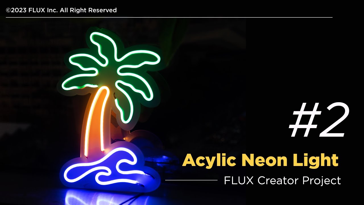 DIY Acrylic Neon Light Sign using FLUX Beambox Pro Laser Cutter