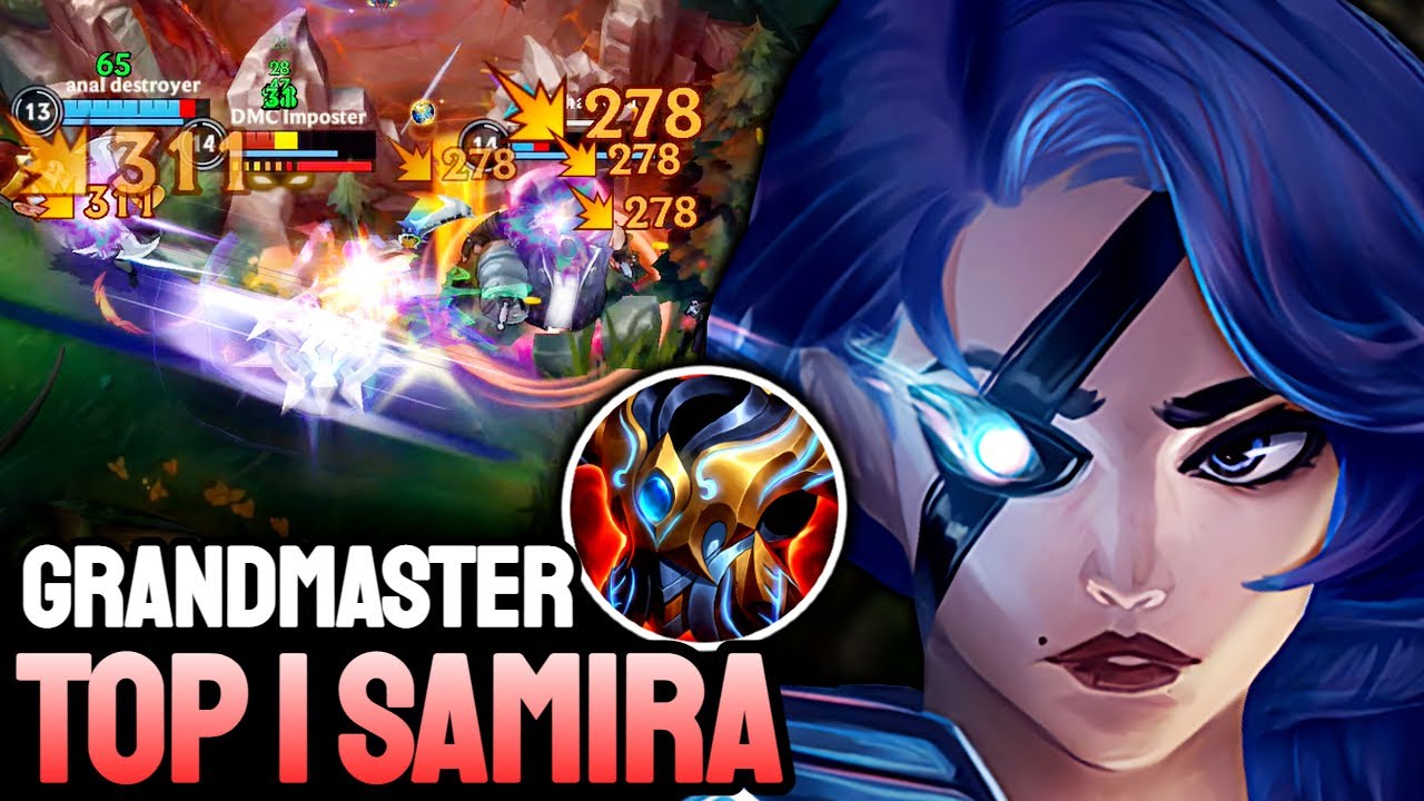 WILD RIFT SAMIRA - TOP 1 SAMIRA GAMEPLAY - GRANDMASTER RANKED