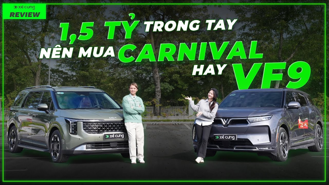 Chọn xe cùng khán giả: 1,5 tỷ trong tay, nên mua Vinfast VF9 hay Kia Carnival?