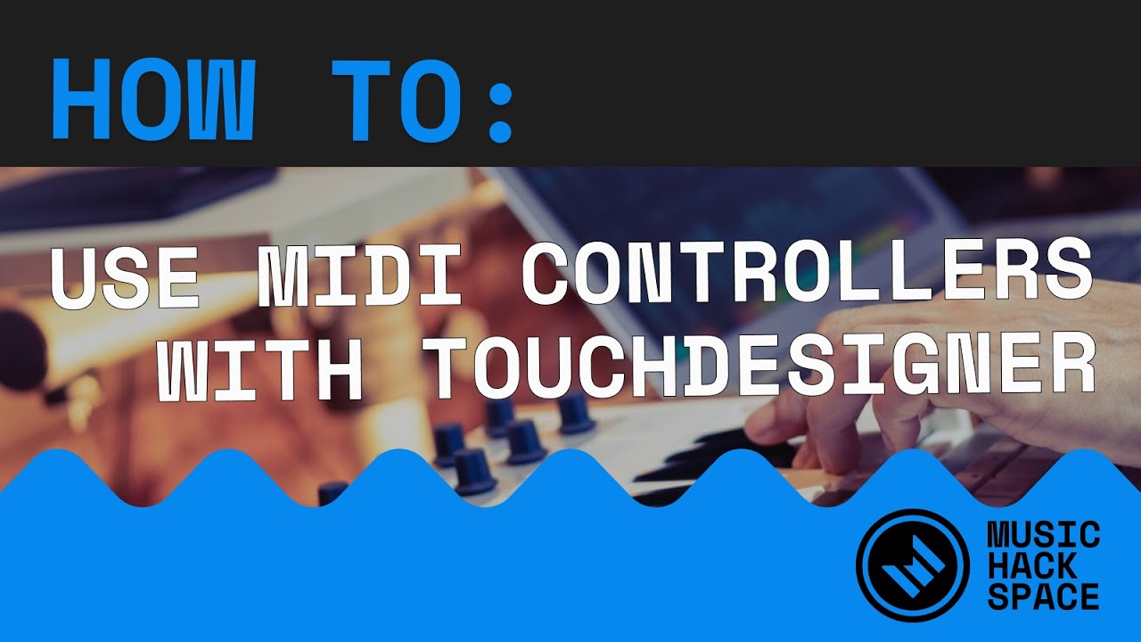 How to Use Any MIDI Controller with TouchDesigner - MIDI Input Explained