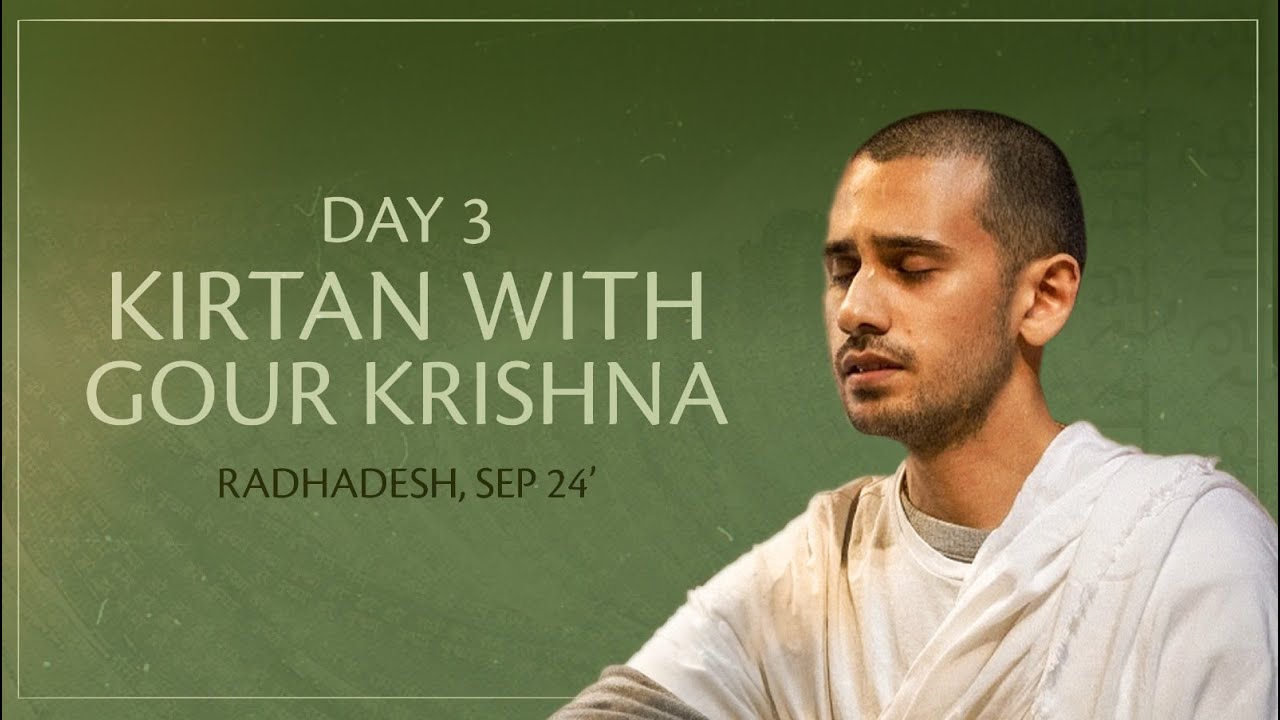 Day 3 / Kirtan with Gour Krsna / Holy Name Immersion 2024