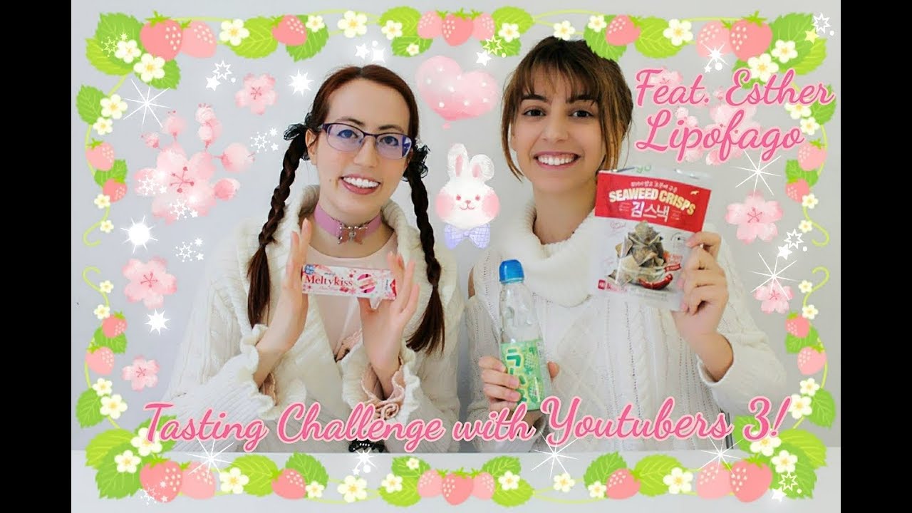 Tasting Challenge with Youtubers 3 ! Feat. Esther Lipofago
