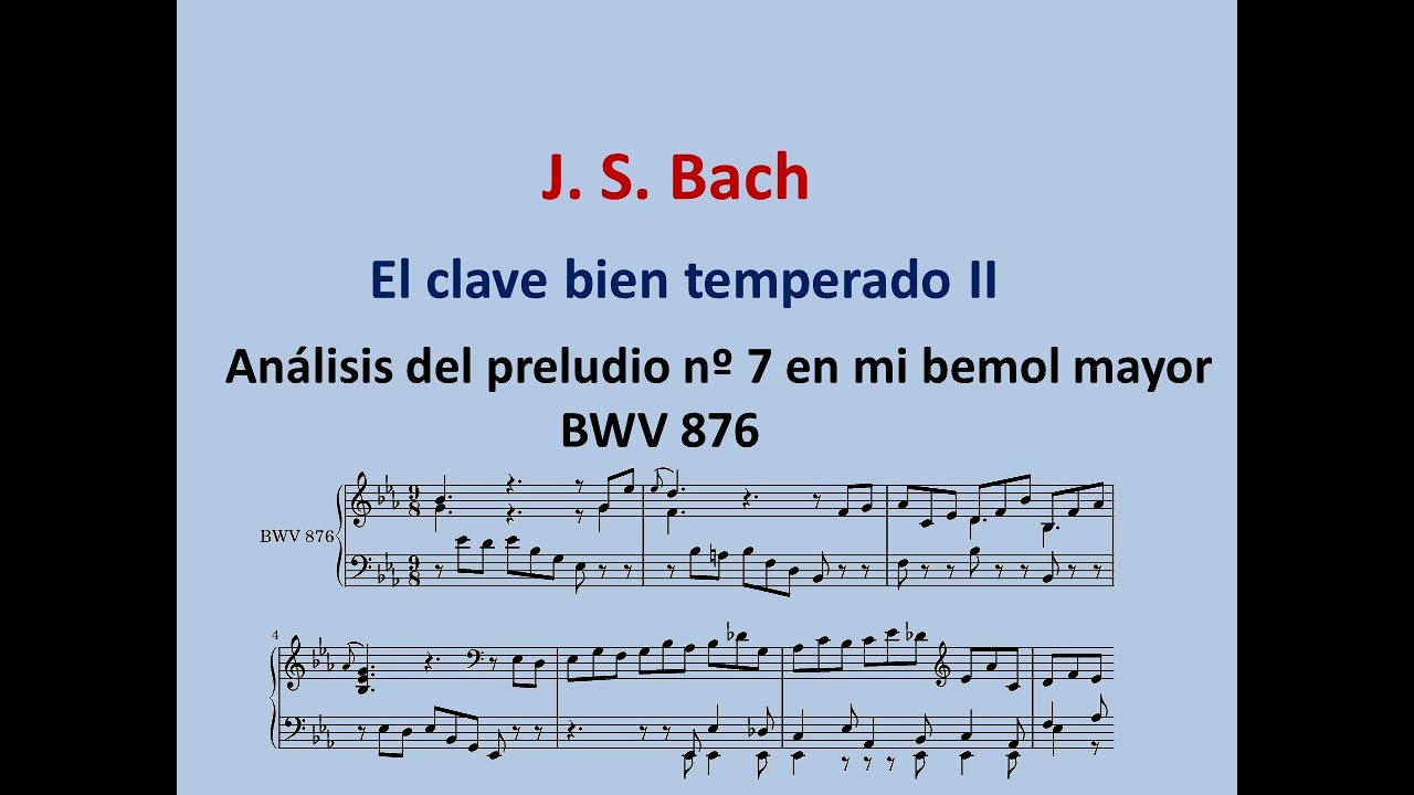 Análisis del Preludio nº 7, BWV 876, del segundo libro de El clave bien temperado de J. S. Bach.