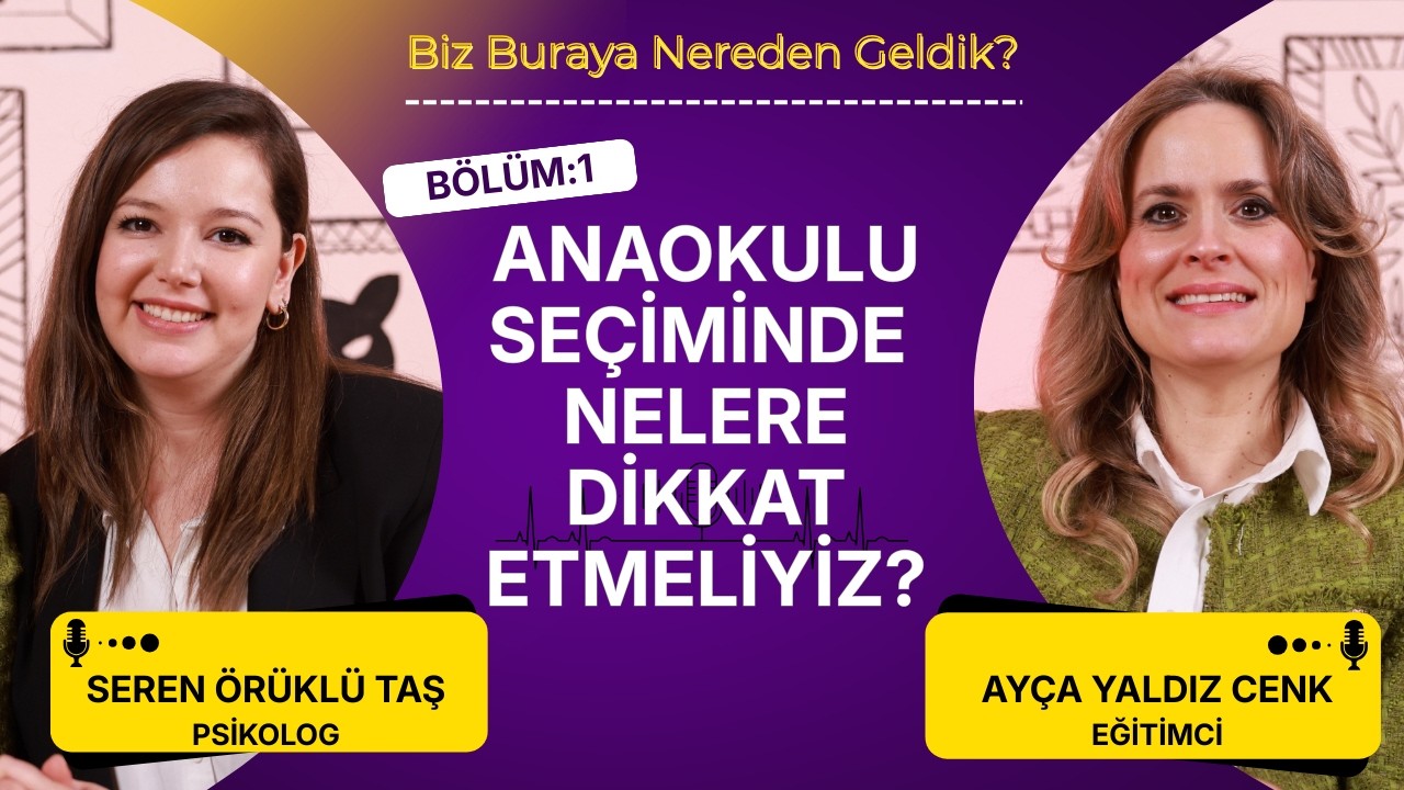 ANAOKULU SEÇİMİNDE NELERE DİKKAT ETMELİYİZ?