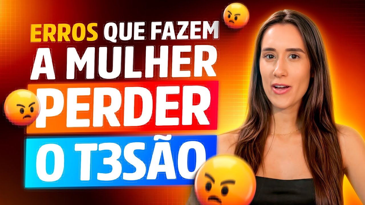 3 ERROS QUE FAZ A MULHER PERDER O TESÃO POR VOCÊ