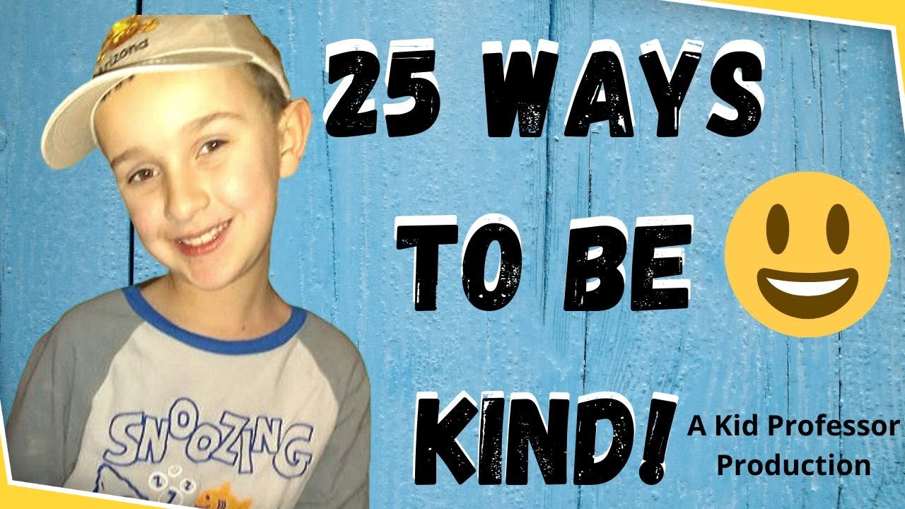 25 Ways to be Kind! | Kindness For Kids | Random Acts of Kindness