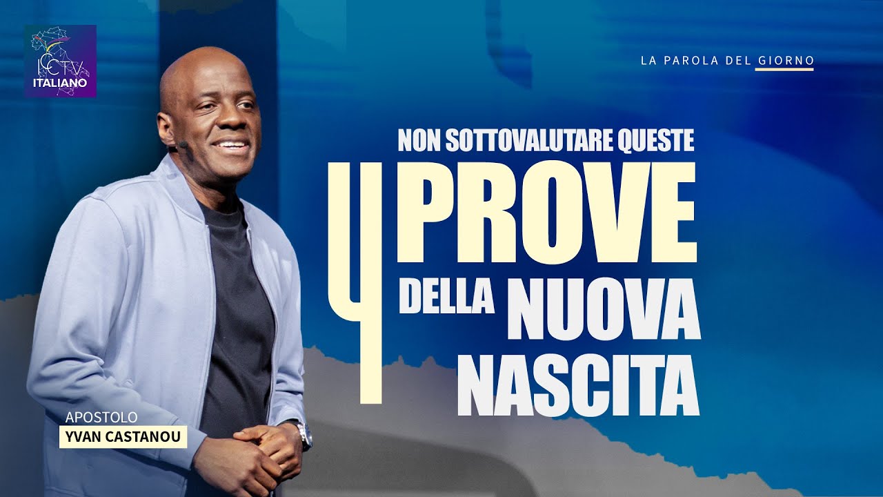 Non sottovalutare queste 4 prove della nuova nascita | Apostolo Yvan CASTANOU