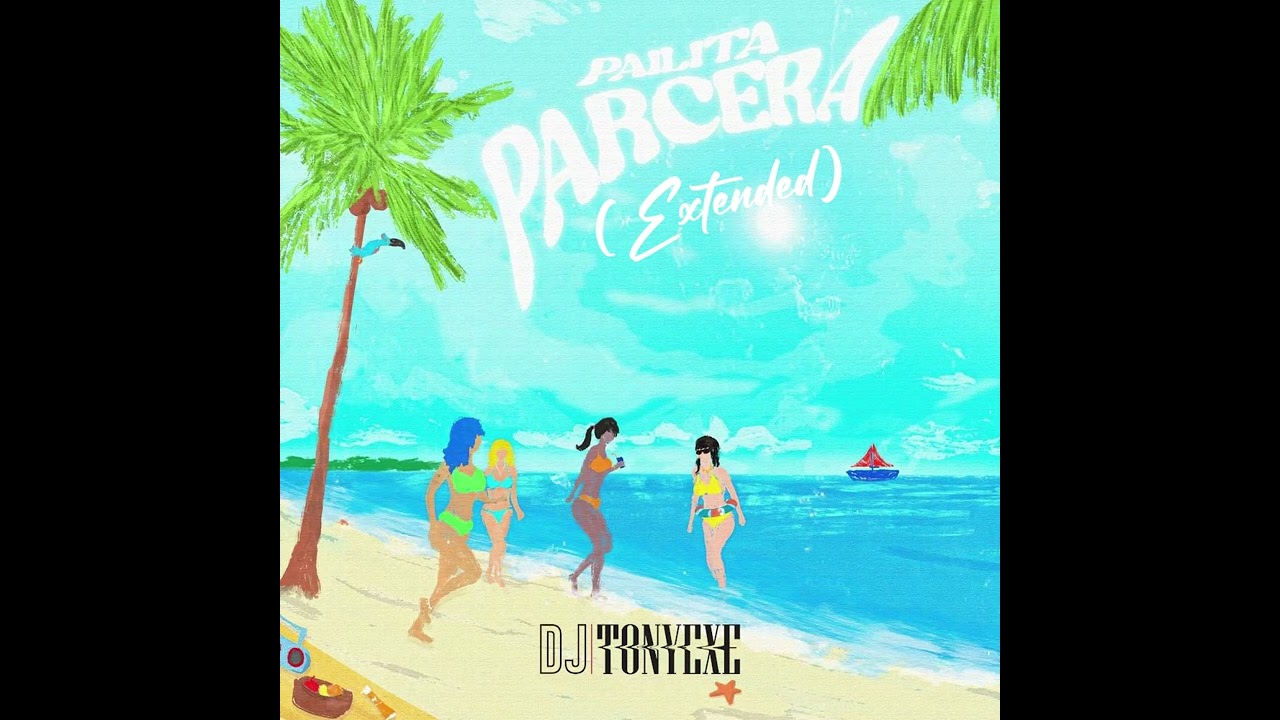 Parcera (Extended) By DJ Tonyexe