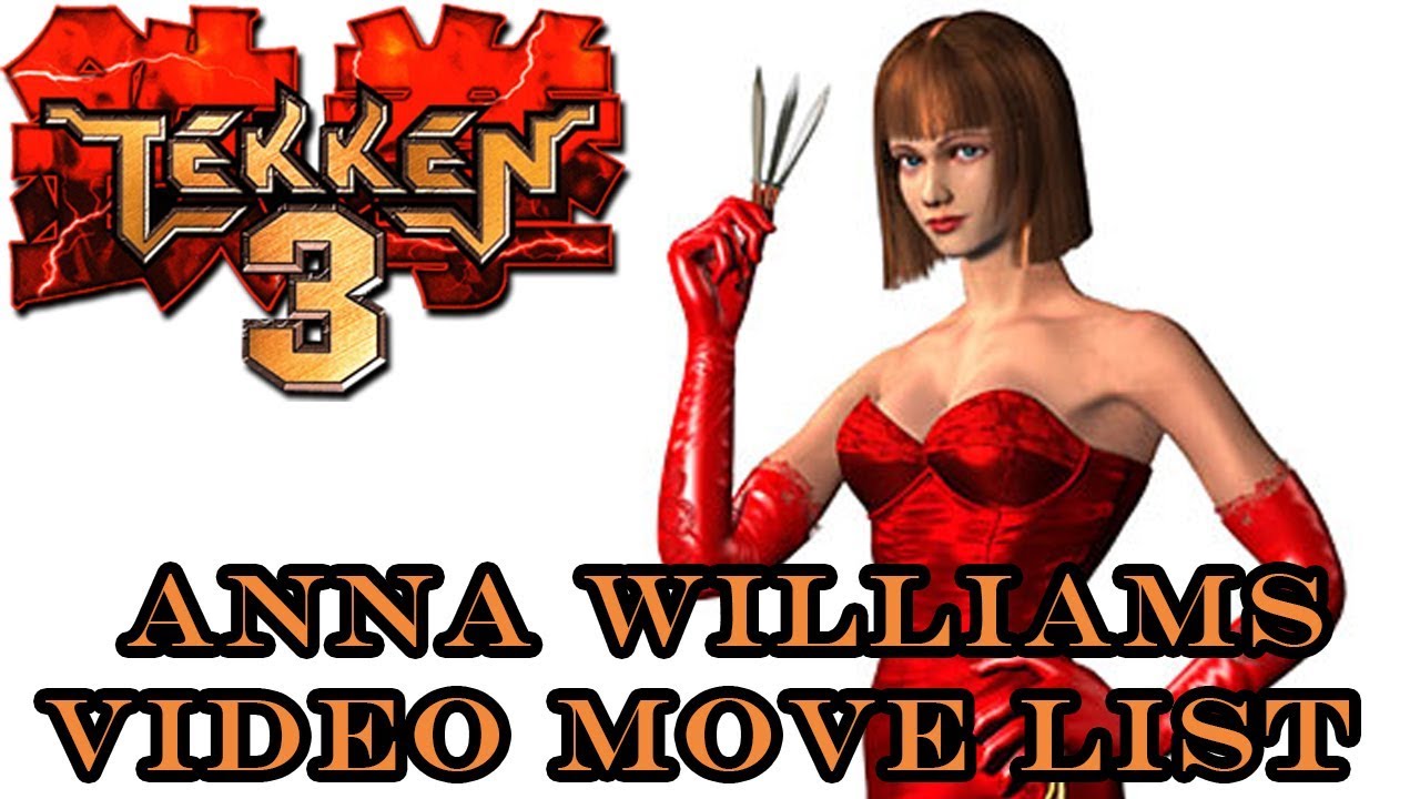 Tekken 3 - Anna Williams Move List