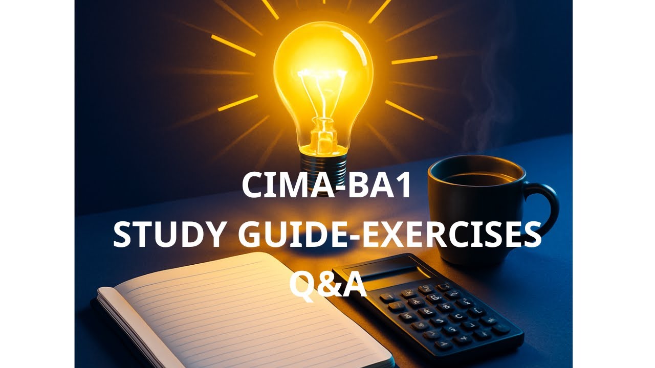 CIMA -BA1-FUNDAMENTALS OF BUSINESS ECONOMICS-CH.1-ORGANISATIONS&STAKEHOLDERS- ST.GUIDE-EXERCISES,Q&A