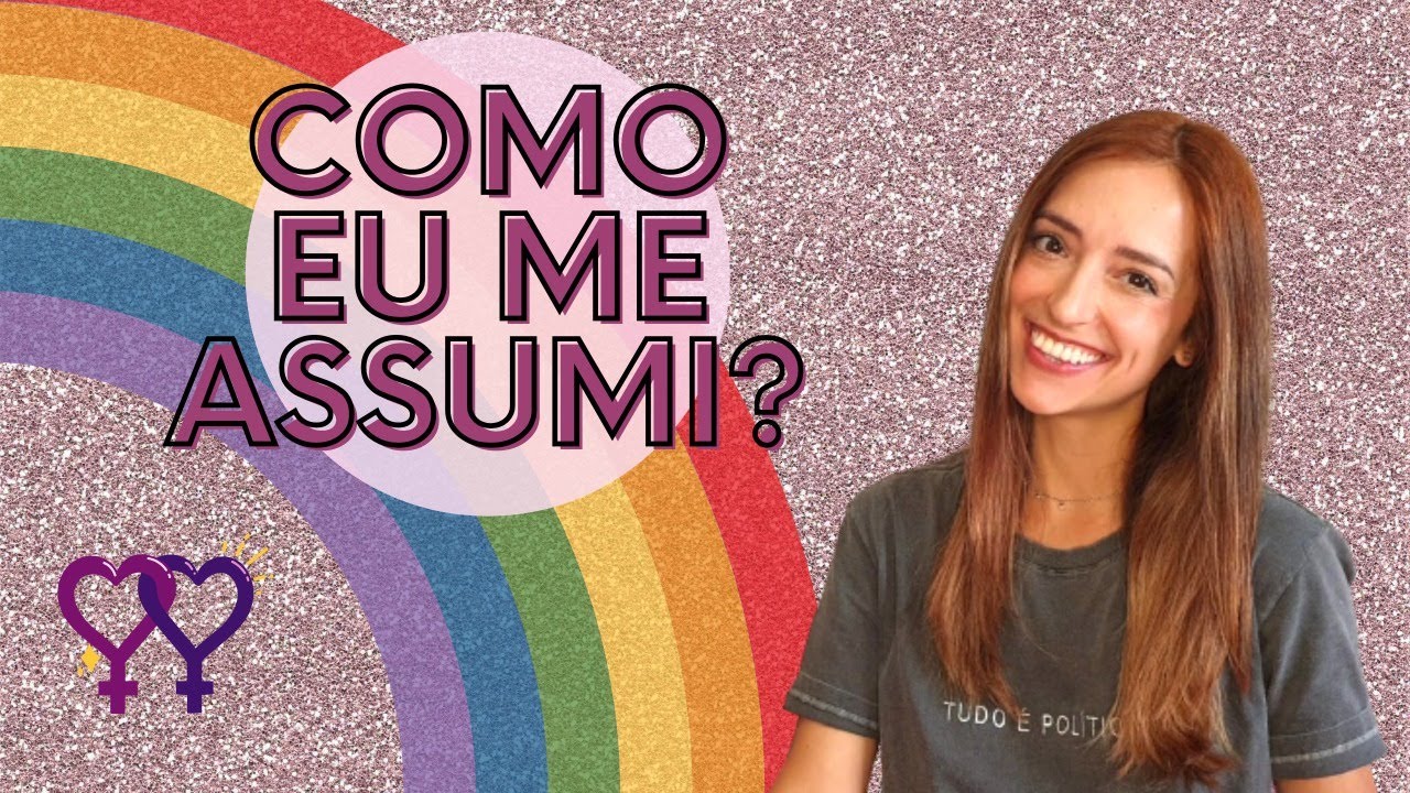 COMO EU ME ASSUMI E CONTEI PRA MINHA FAMÍLIA