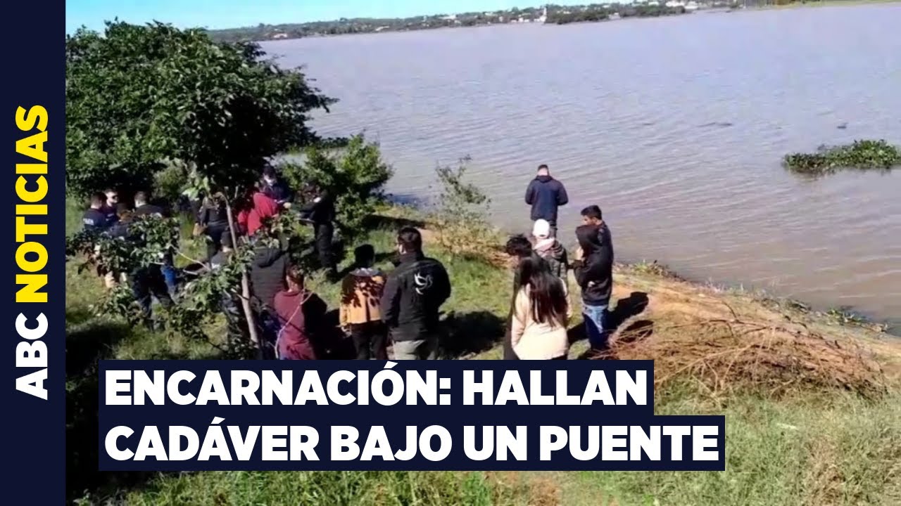 Hallan un cadáver debajo del Puente Santa María en Encarnación