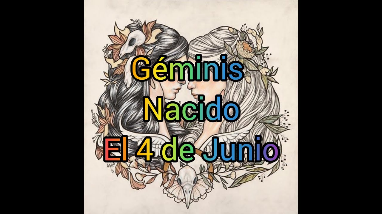 G&eacute;minis Nacido El 4 De Junio   #G&eacute;minis  #4DeJunio  #SignoZodiacal
