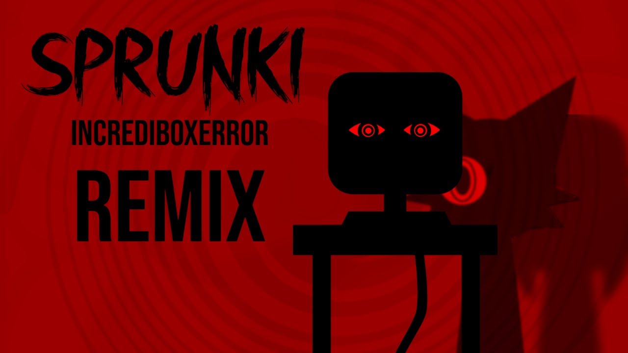 SPRUNKI REMIX // By Incrediboxerror