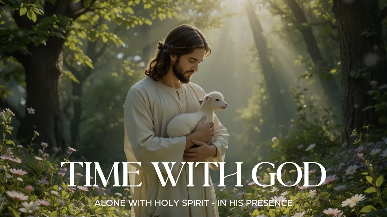 TIME WITH GOD - Instrumental Soaking Worship - Prayer and Devotional - Time Wit God