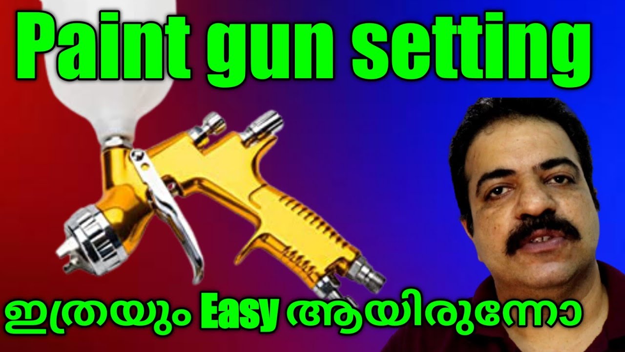Spray paint gun settings tutorial malayalam. Correct spray paint gun setting . How to paint a car