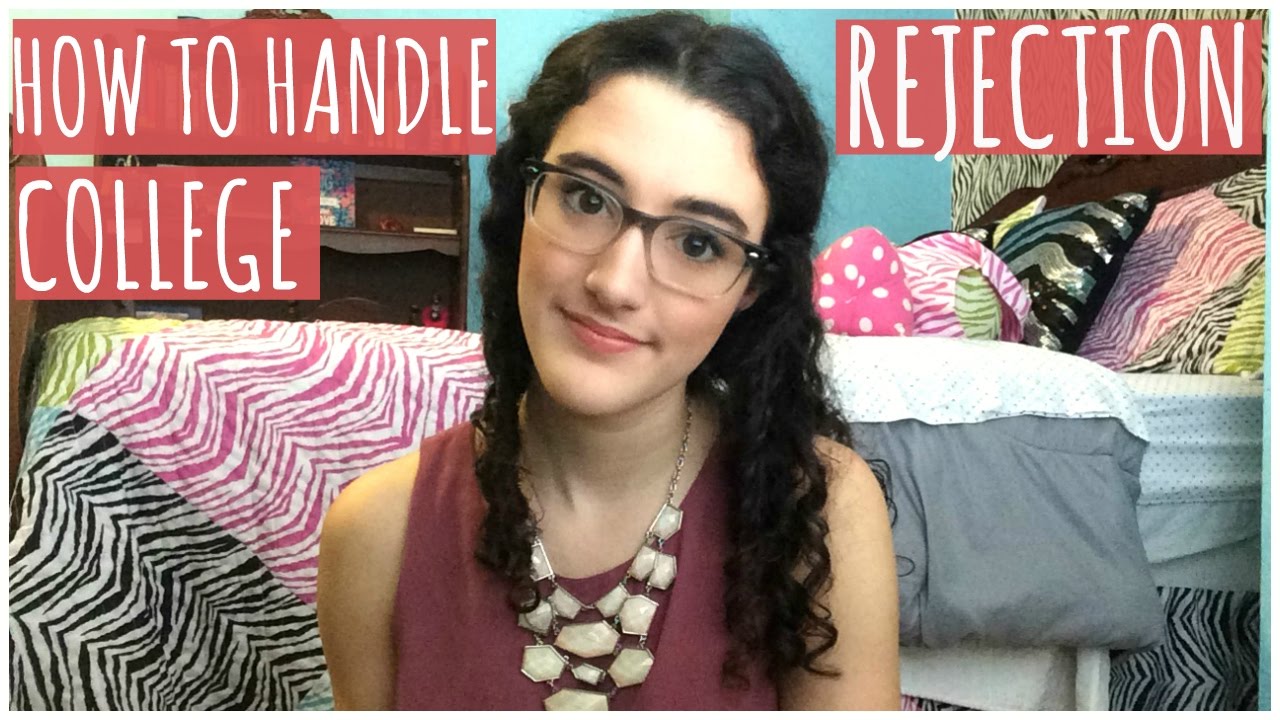 How to Handle College Rejection: Advice, Tips, and Inspiration